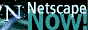 Netscape Now!